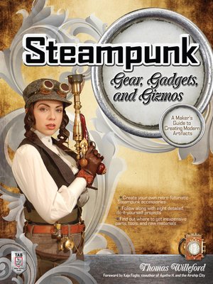 cover image of Steampunk Gear, Gadgets, and Gizmos